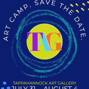 2023 TAG SUMMER ART CAMP July 31 – August 4