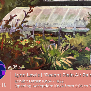 10/24/25 • Lynn Lewis Exhibit “Recent Plein Air Paintings”