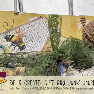 03/19/26 – Sip & Create • Gift Bag Junk Journals